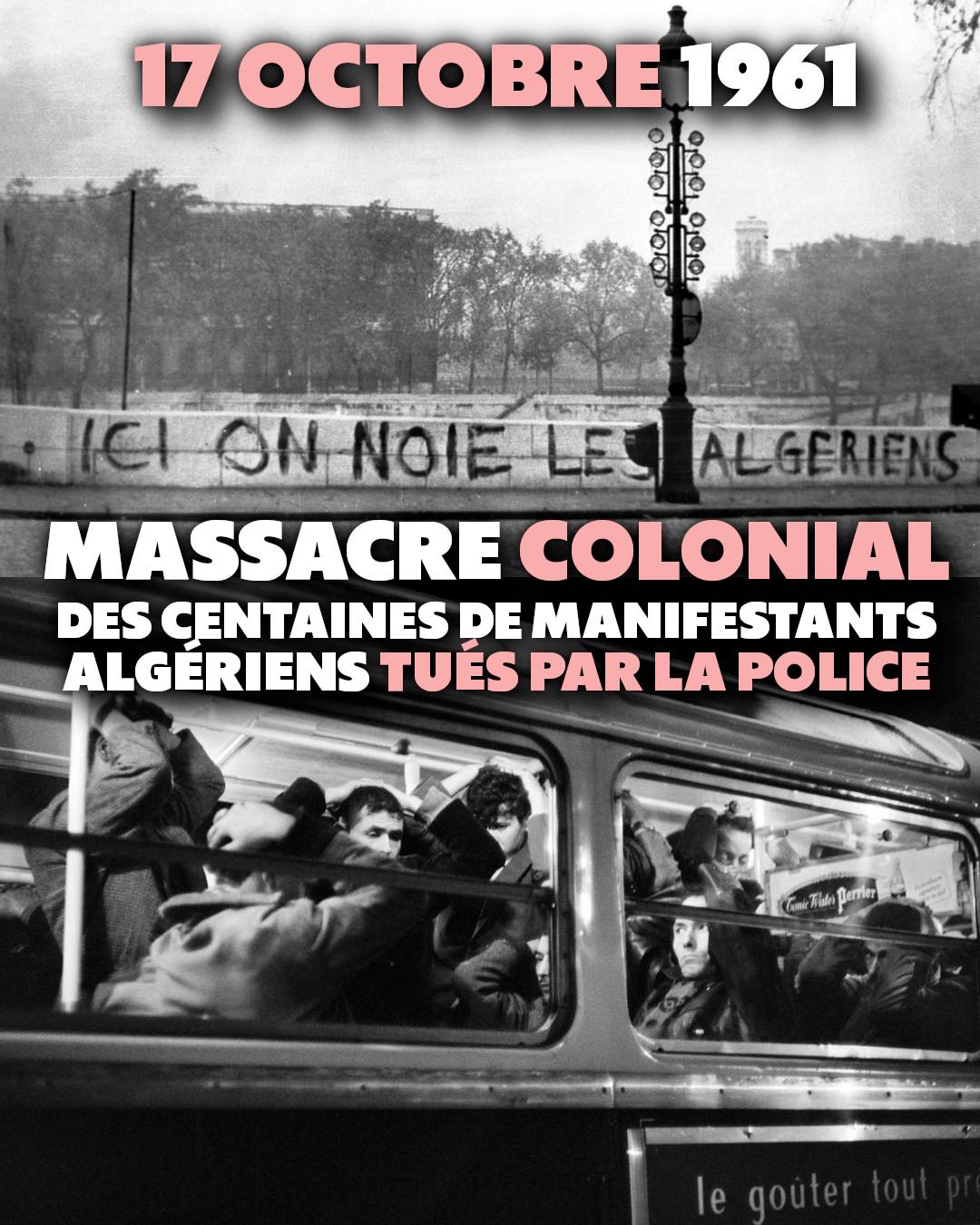 En haut : sur un pont de Paris, l'inscription "Ici on noie les algériens". En bas : des manifestant·es entassé·es dans un fourgon de police le 17 octobre 1961.