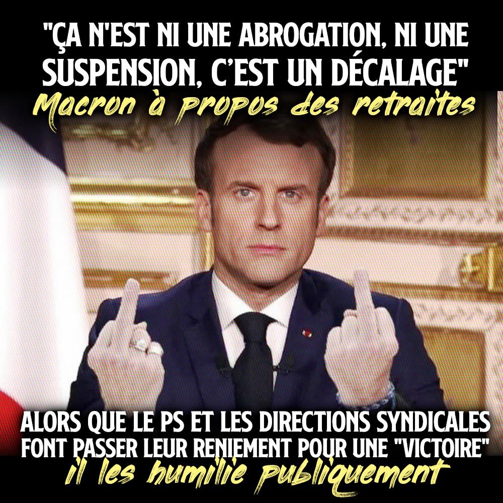 Macron détruit le PS et les directions syndicales en affirmant que ce n'est «ni une abrogation, ni une suspension, c’est un décalage»