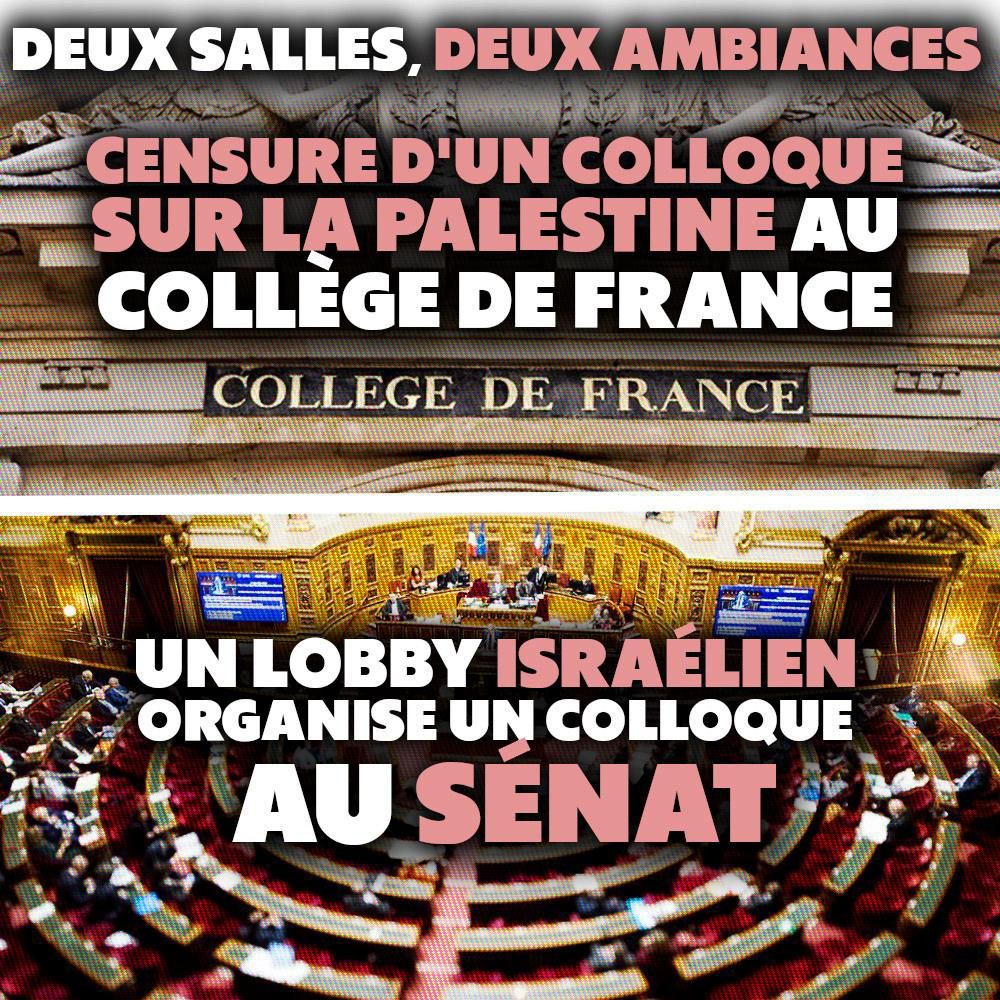 La façade du collège de France et l'intérieur du Sénat : deux salles, deux ambiances. Alors que les soutiens de la Palestine sont censurés et réprimés, des lobbyistes du régime israélien sont accueillis au Sénat.
