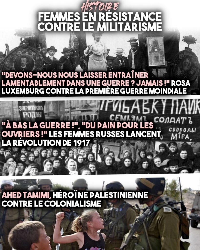 De Rosa Luxemburg à Ahed Tamimi, un siècle de femmes contre la guerre, une posture inspirante pour le 25 novembre prochain.