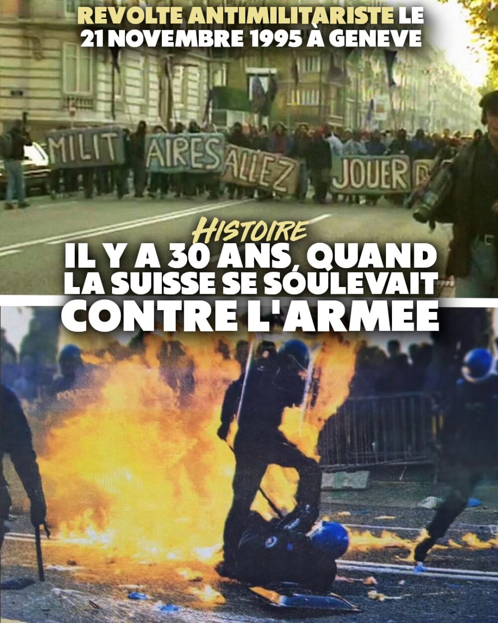 Panaches de fumées, vitrines d'enseignes capitalistes brisées, carcasses d'automobiles calcinées et odeur d'essence... C'était il y a 30 ans à Genève.