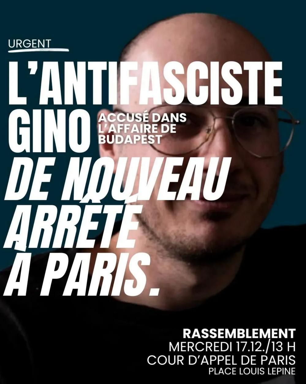 Gino, antifasciste de nouveau arrêté en France, risque d'être extradé vers la Hongrie.