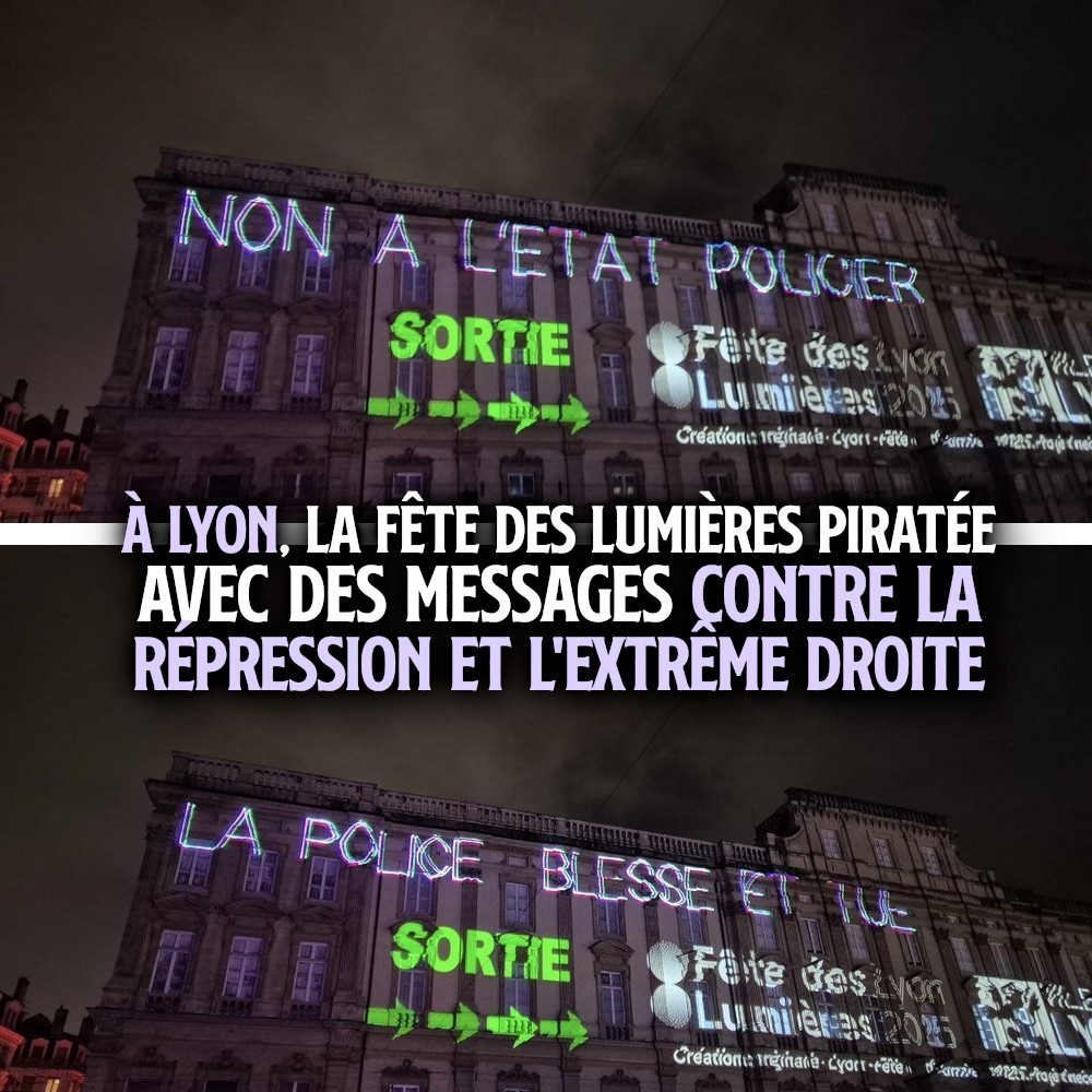 Pour la fête des Lumières à Lyon, deux slogans en apparaissent : "Non à l'État policier" et "La police blesse et tue".
