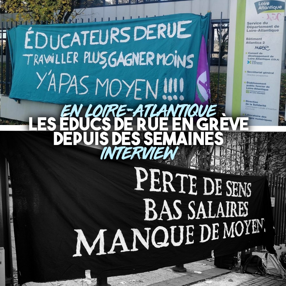 Devant le département de Loire-Atlantique, les banderoles des éducs de rue posent le débat.
