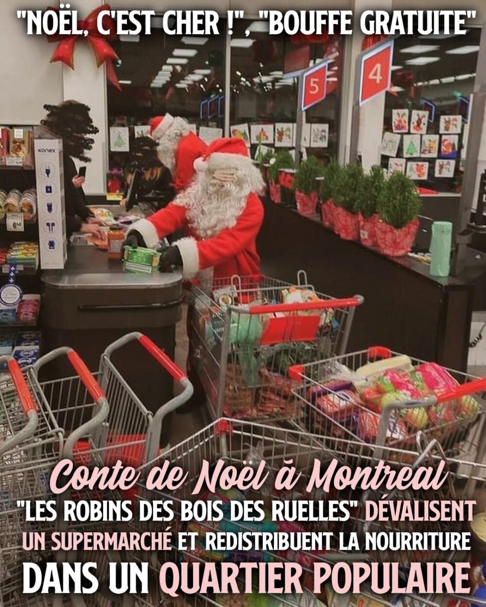 Des père Noël masqués passent à la caisse d'un supermarché de Montréal avec des caddies remplis : une autoréduction efficace.