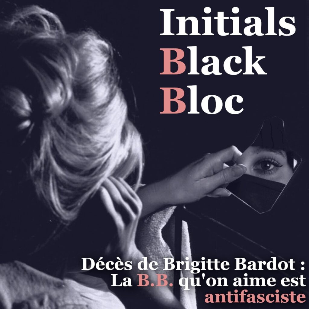 Brigitte Bardot apparaît comme une black bloc en se regardant dans un miroir : c'est la B.B. antifasciste qu'on aime.