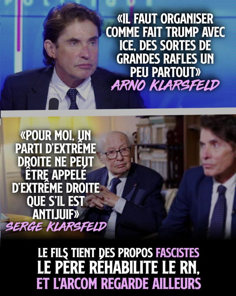 Les propos d'Arno et Serge Klarsfeld : le fils tient des propos fascistes, le père réhabilite le RN, et l'ARCOM regarde ailleurs.