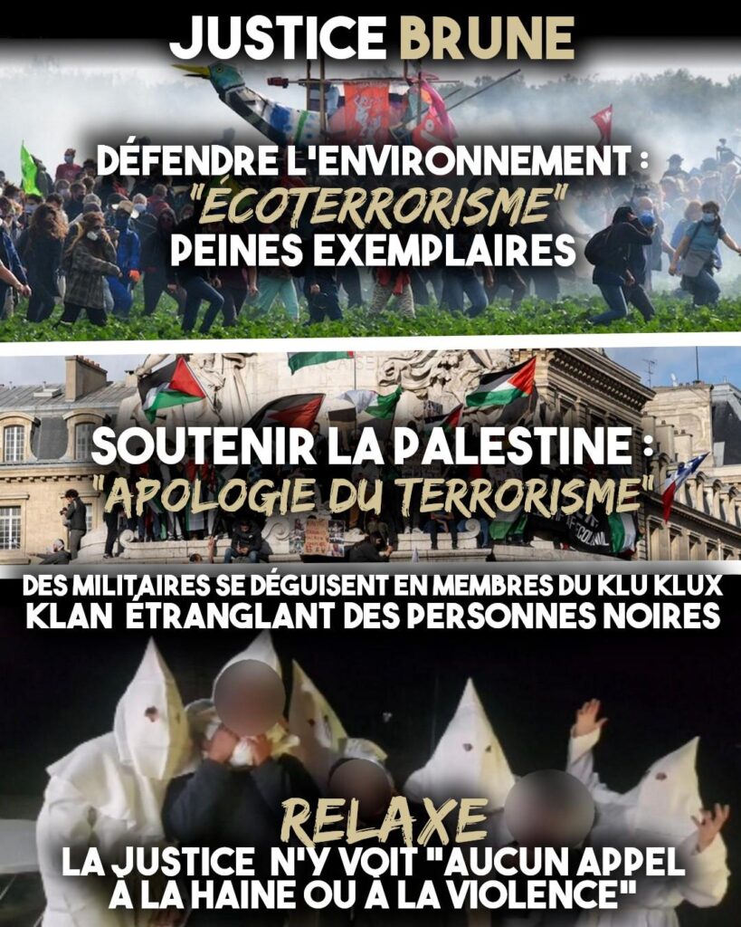 Quand les magistrats estiment que soutenir la Palestine est une «apologie du terrorisme» ou que défendre le vivant est de l'écoterrorisme, mais que faire l'apologie du Ku Klux Klan n'est pas violent et mérite une relaxe