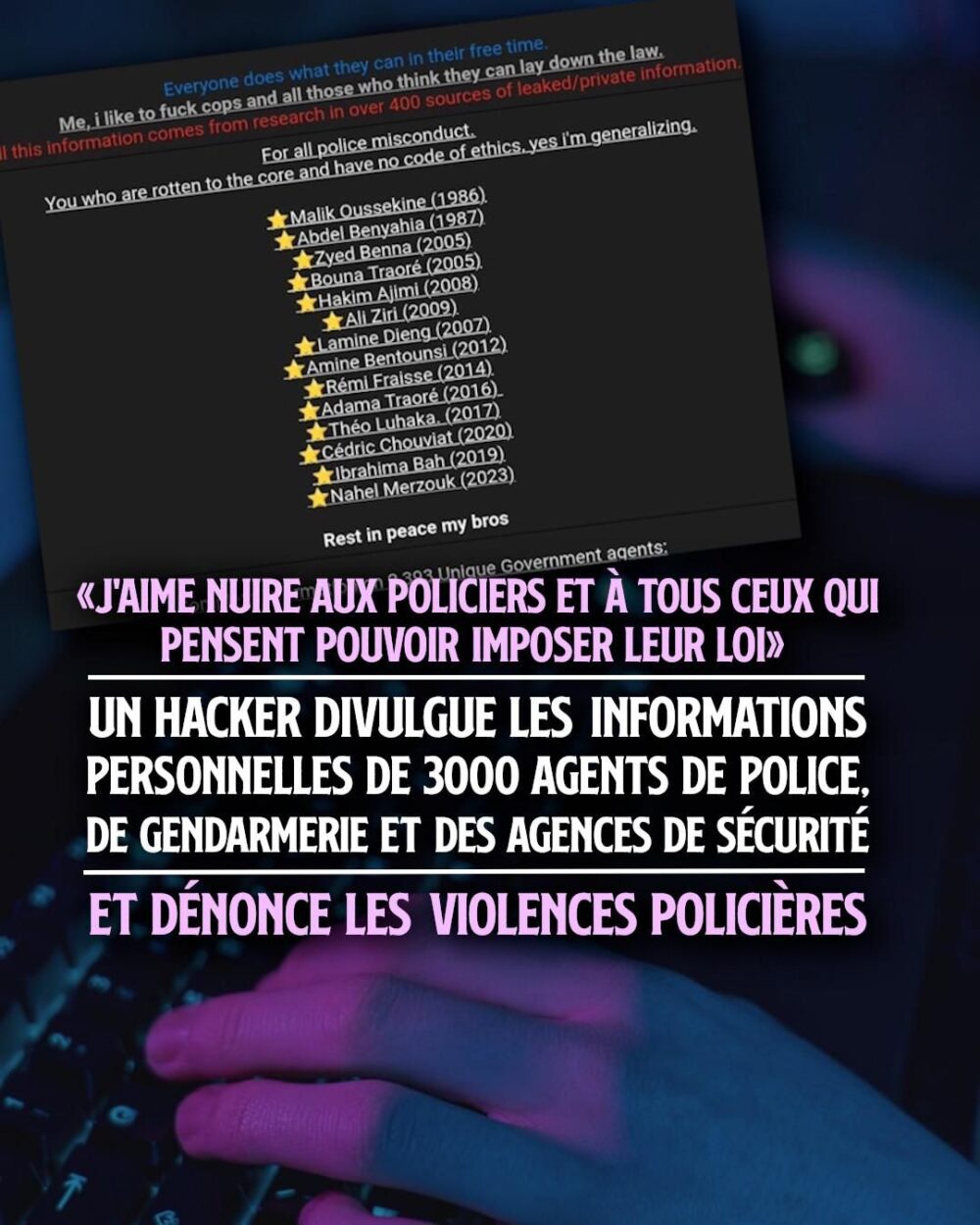 «J'aime nuire aux policiers et à tous ceux qui pensent pouvoir imposer leur loi» : ce hacker dénonce les violences policières.