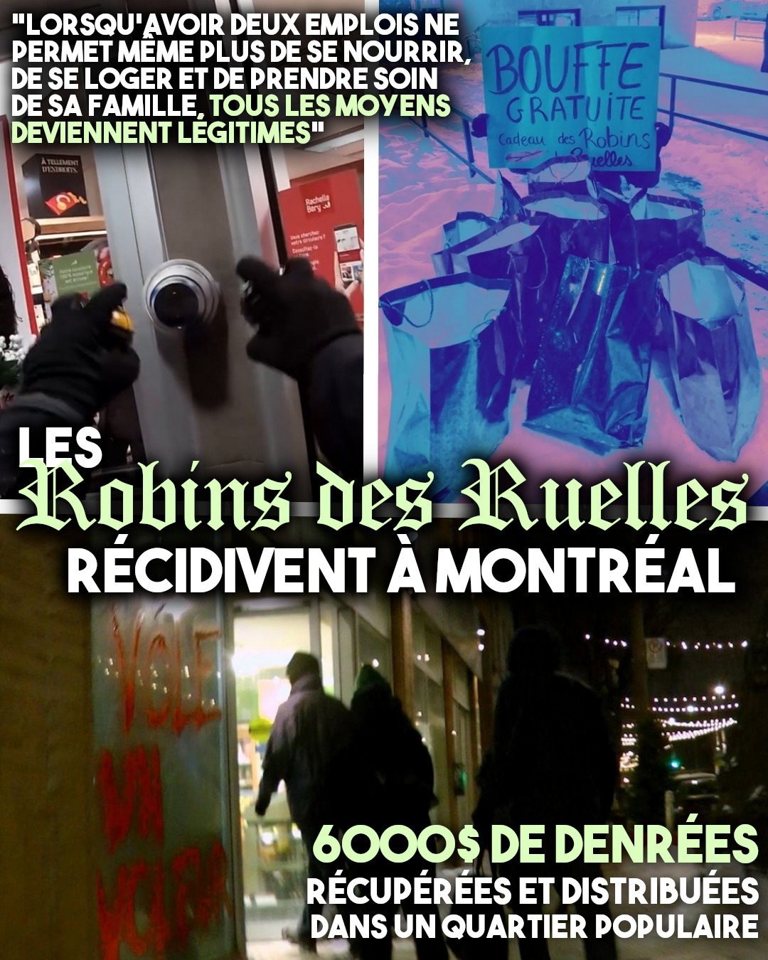 Un supermarché attaqué par les Robins des ruelles, qui distribuent ensuite de la bouffe gratuite dans les quartiers populaires de Montréal.