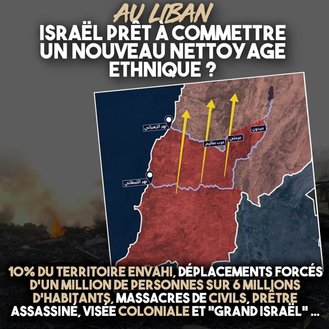 La carte montrant l'avancée de l'État d'Israël sur le Liban, où un nouveau nettoyage ethnique est en train de débuter.