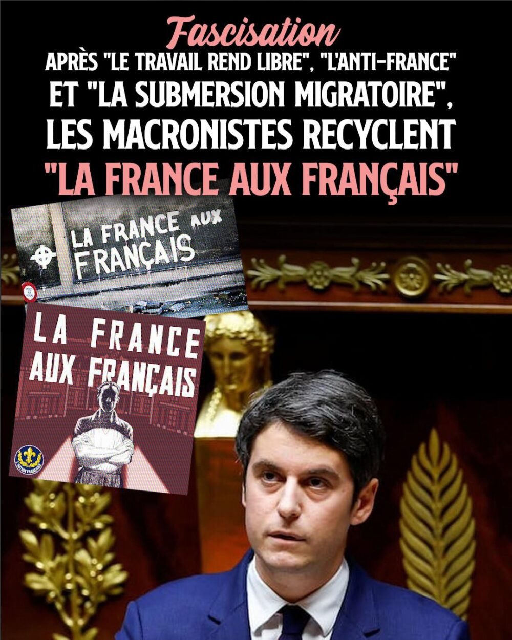 Gabriel Attal à l'Assemblée, multipliant les références fascistes.