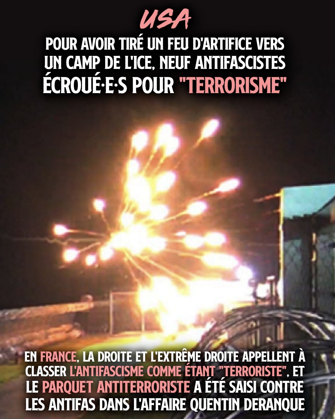 Un feu d'artifice éclate devant un centre de détention de l'ICE, au Texas. De quoi être inculpé pour terrorisme pour 9 antifascistes étasunien·nes
