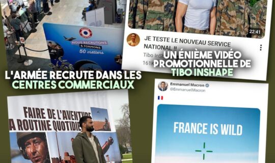 L'armée recrute dans les centres commerciaux, Tibo Inshape sort des vidéos promotionnelles, des champions de MMA font la pub de l'armée et Macron publie une vidéo trumpiste : la propagande militariste ne connaît pas de limites.