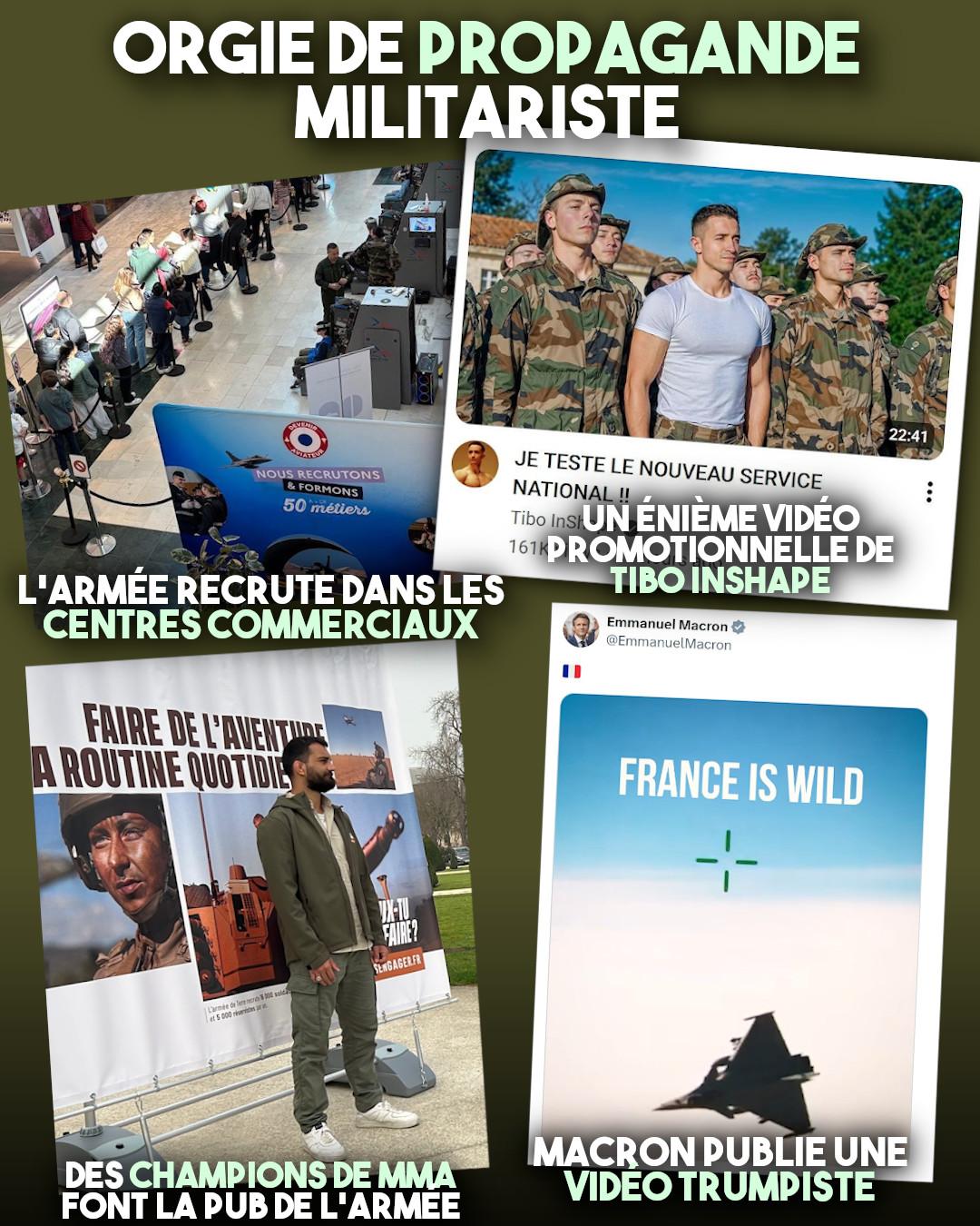 L'armée recrute dans les centres commerciaux, Tibo Inshape sort des vidéos promotionnelles, des champions de MMA font la pub de l'armée et Macron publie une vidéo trumpiste : la propagande militariste ne connaît pas de limites.