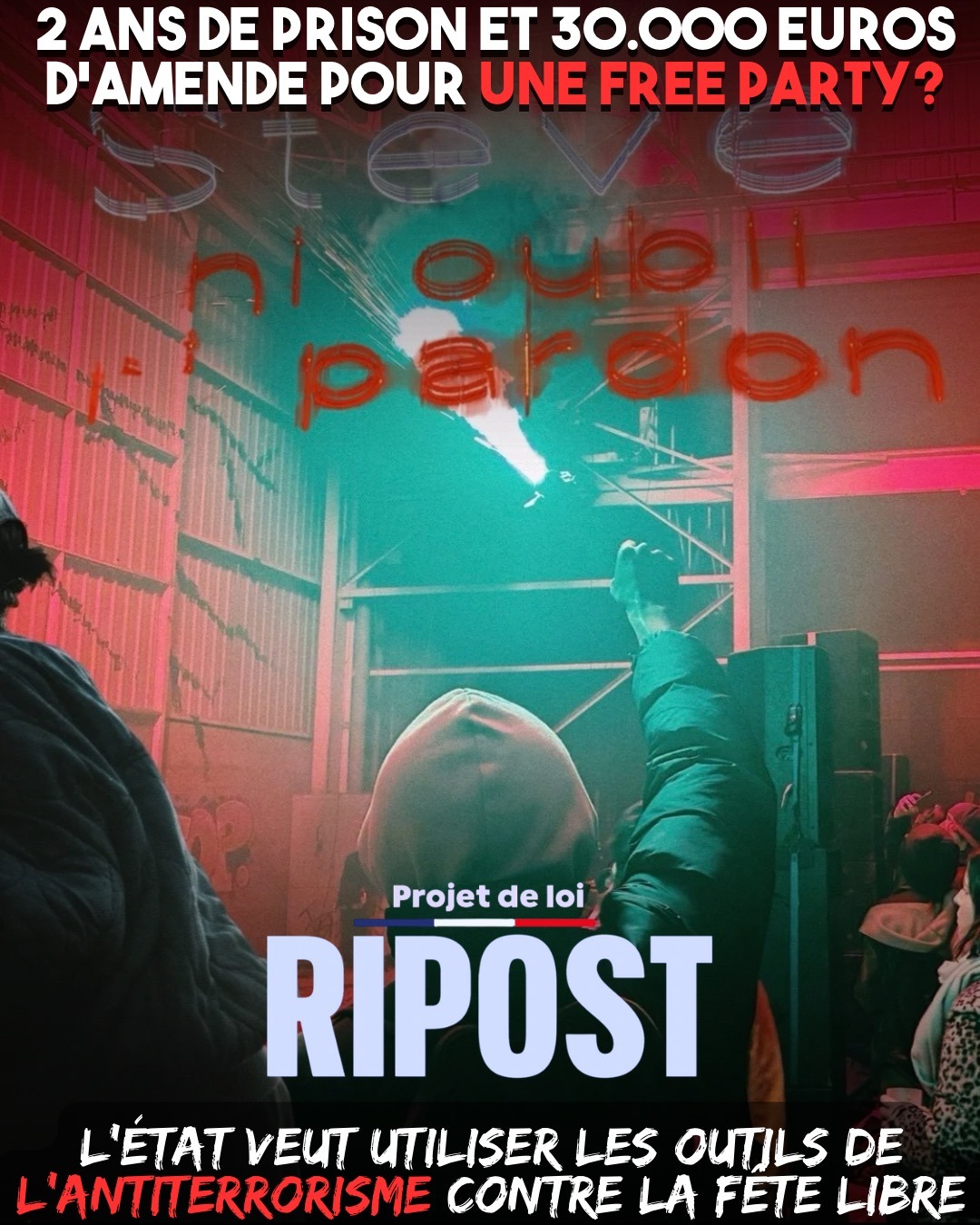 Après la loi 1133, le projet de loi «Ripost» s’enfonce dans une spirale sécuritaire contre la fête libre