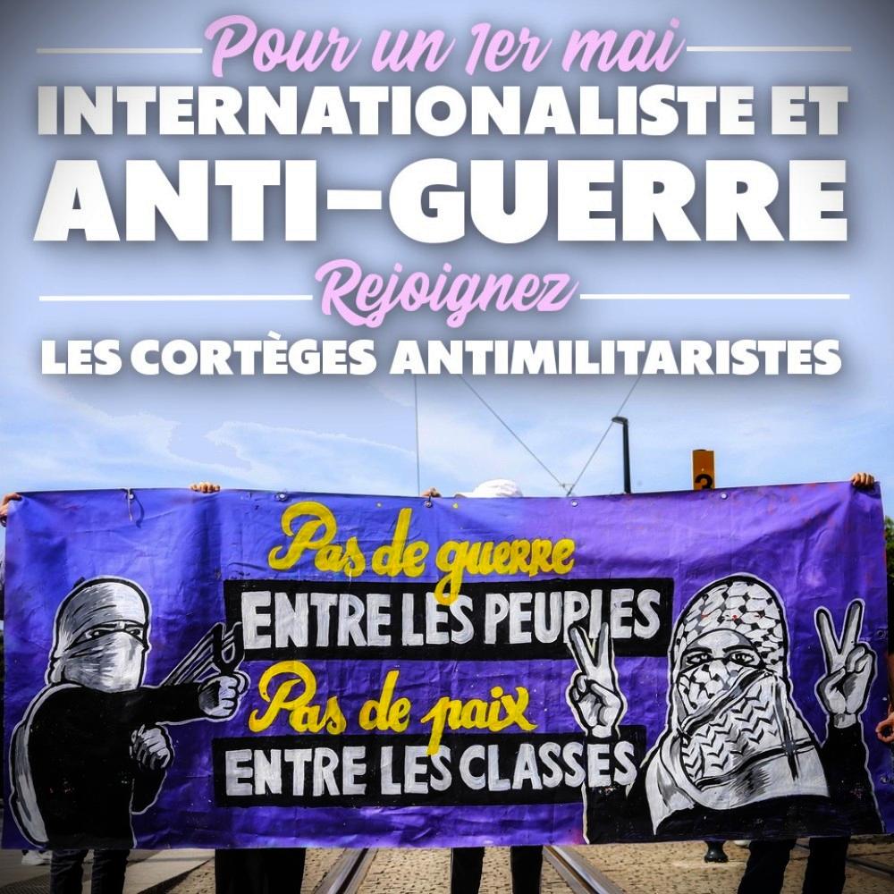 La banderole d'une manif nantaise proclame "Pas de guerre entre les peuples, pas de paix entre les classes" : le 1er Mai sera antimilitariste !