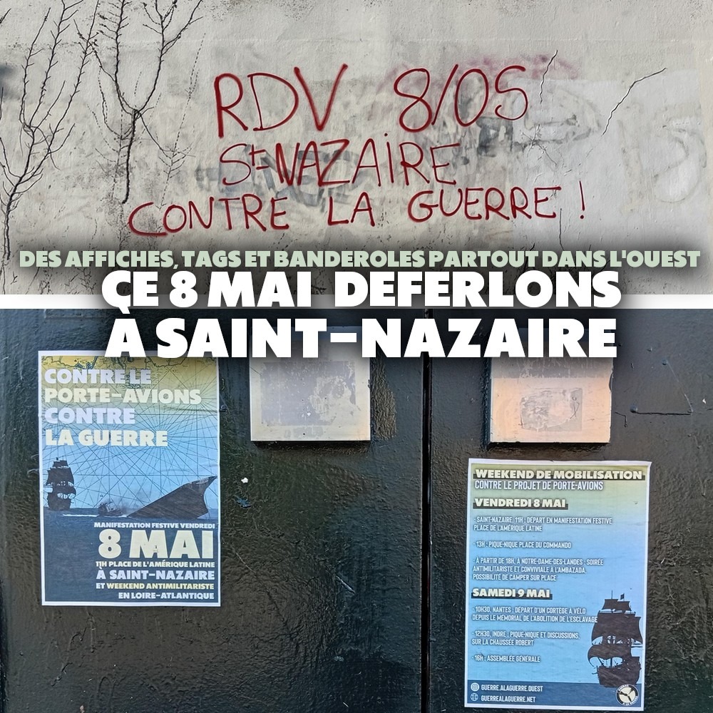Des graffitis et affiches pour appeler à la mobilisation à Saint-Nazaire ce 8 mai.