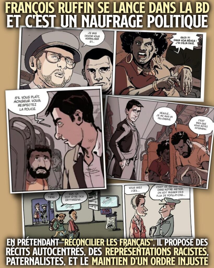 Quelques planches de la BD de Ruffin, qui veut «réconcilier les Frances» en demandant aux victimes de racisme de se taire et de respecter la police.