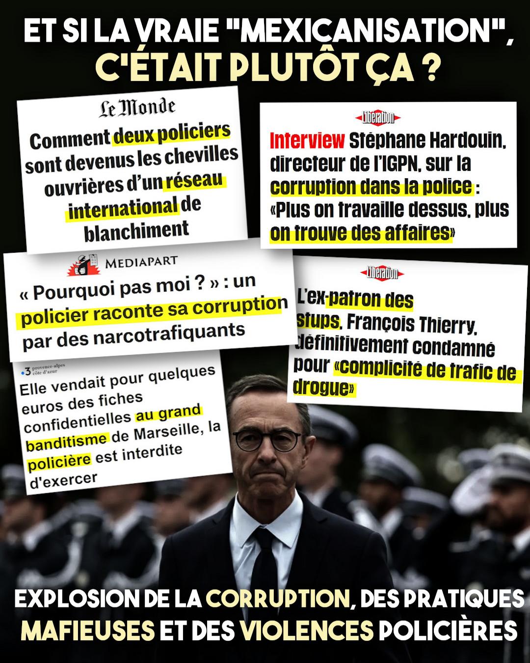 Bruno Retailleau, l'ancien ministre de l'Intérieur qui parlait de "mexicanisation" du pays, alors que la police est la pointe avancée de la corruption et du narcotrafic en France.