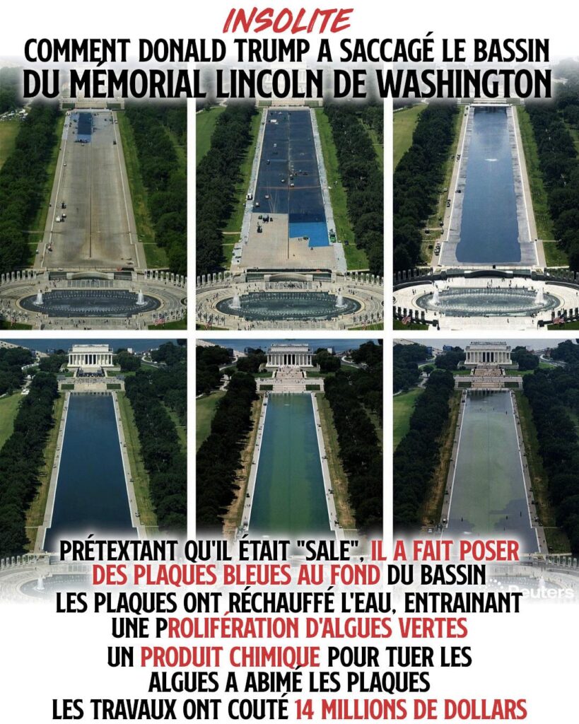 Les différentes étapes du désastre après que Donald Trump ait fait "rénover" le bassin du Lincoln Memorial