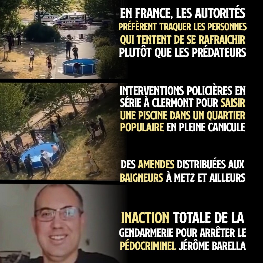 À Clermont-Ferrand, des policiers lascèrent une piscine installée pour apporter un peu de fraîcheur aux enfants des quartiers populaires, alors que Jérôme Barella a pu commettre des crimes en toute impunité, sans que la police enquête pendant 9 ans.