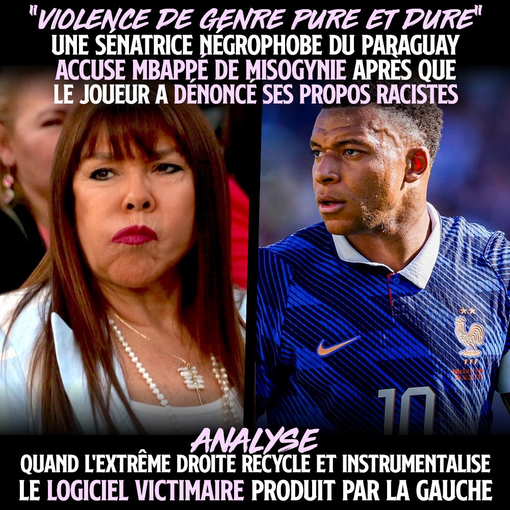 À gauche Celeste Amarilla, sénatrice paraguayenne négrophobe. À droite Kylian Mbappé, le joueur de foot français que la première a copieusement insulté avant de qualifier sa réaction de sexiste.
