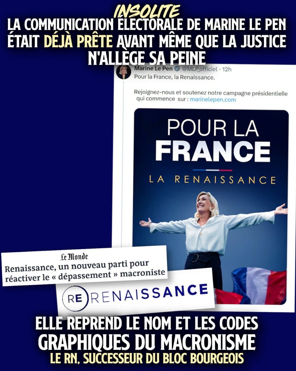 Le jour de sa condamnation pour détournement de fonds, Marine Le Pen publie son affiche de campagne reprenant le concept de renaissance, le nom du parti macroniste.