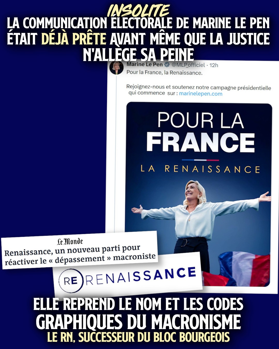 Le jour de sa condamnation pour détournement de fonds, Marine Le Pen publie son affiche de campagne reprenant le concept de renaissance, le nom du parti macroniste.