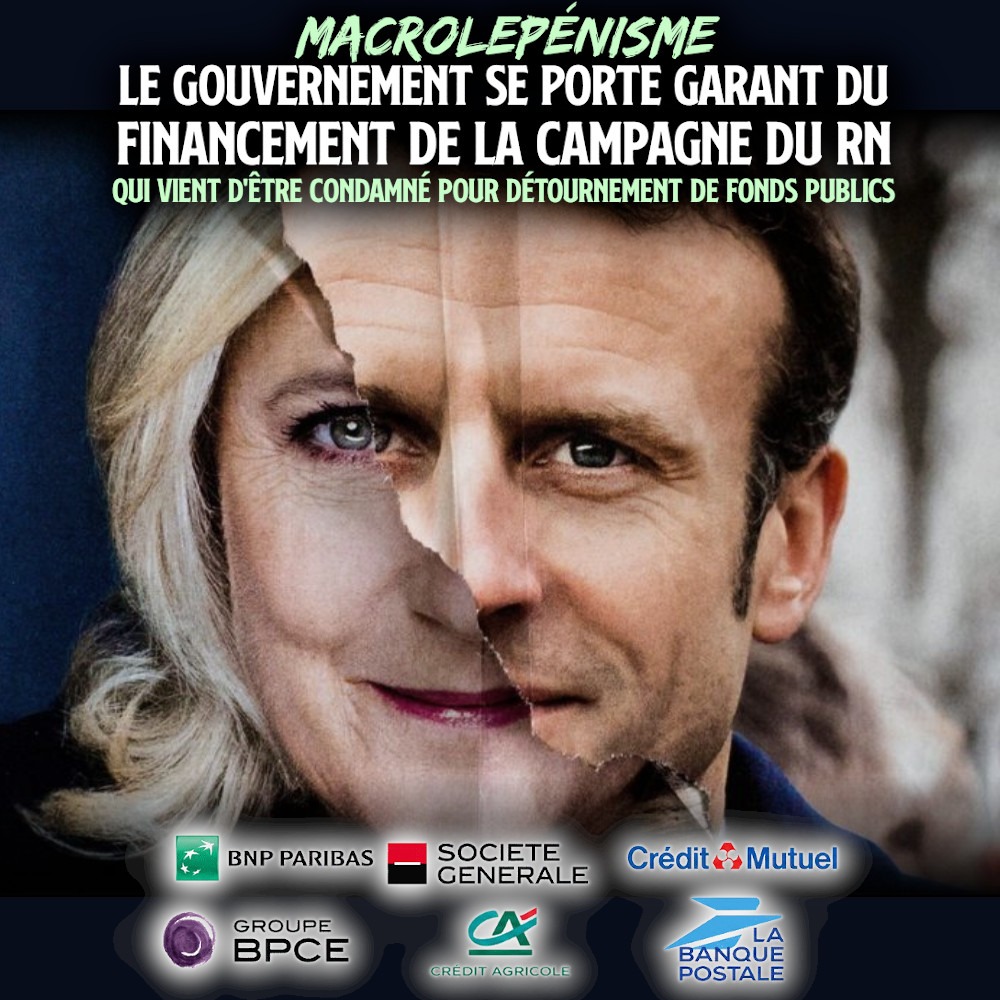 Macron garantit le financement de la campagne de Le Pen avec notre argent