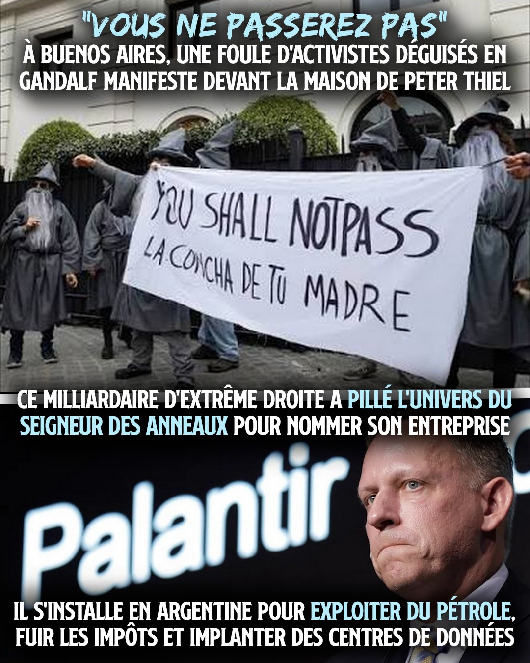 En haut des manifestants déguisés en Gandalf, en bas Peter Thiel, le techno-fasciste propriétaire de Palantir.