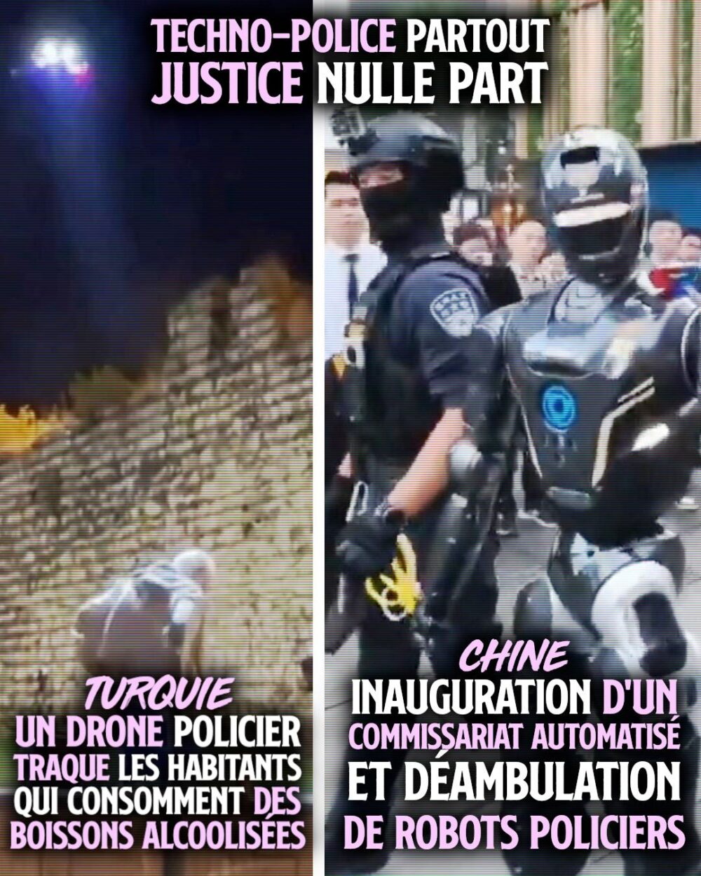 À gauche, un drone patrouille près des murailles d'Istanbul, en Turquie, pour y empêcher la consommation d'alcool. À droite, un robot policier patrouille dans la ville de Shenzhen, en Chine, alors qu'un commissariat automatisé vient d'ouvrir.