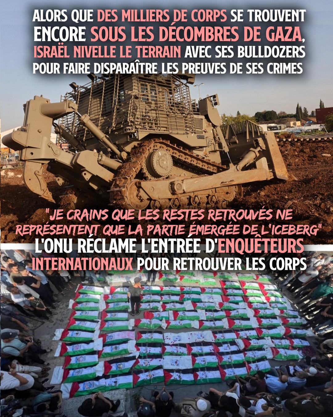 En haut : À Gaza, un bulldozer terrasse des gravats. En bas : des drapeaux palestiniens recouvrent des cadavres.