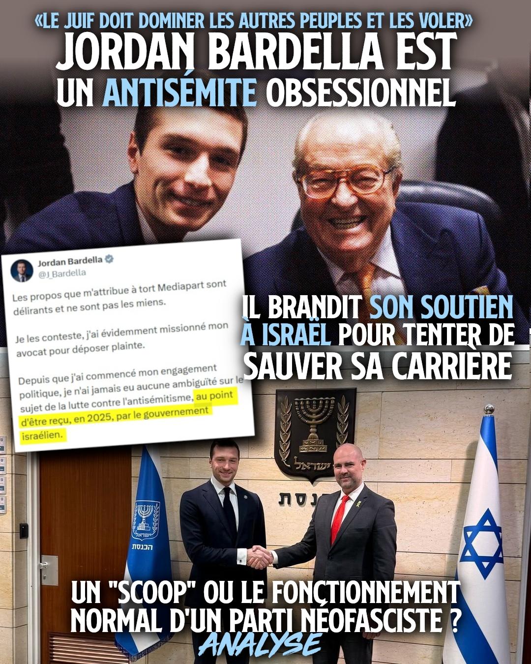 Jordan Bardella posant avec Jean-Marie Le Pen, fondateur du Front National, et reçu par le gouvernement fasciste israélien.