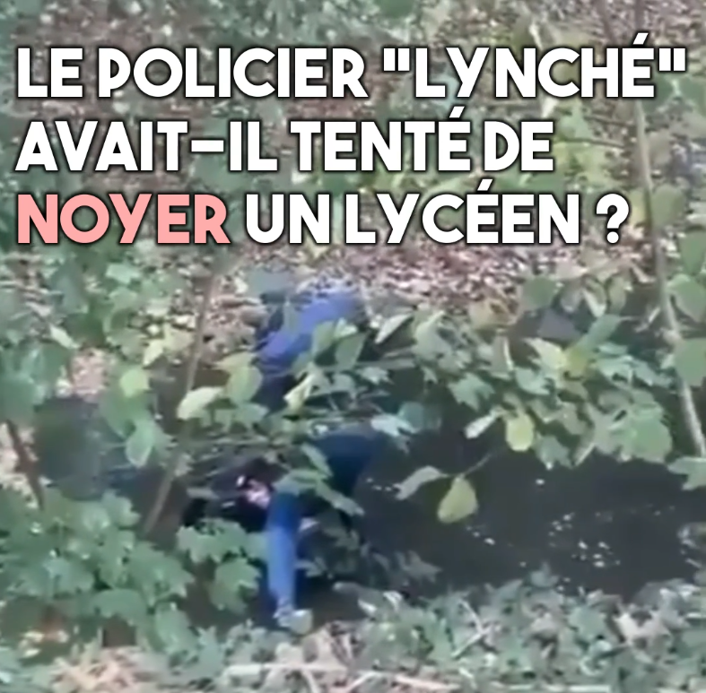 Le "policier lynché" en train de noyer un lycéen.