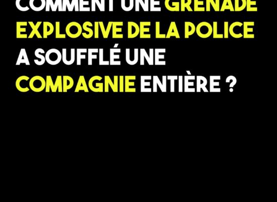 Comment une grenade explosive de la police a soufflé une compagnie entière ?
