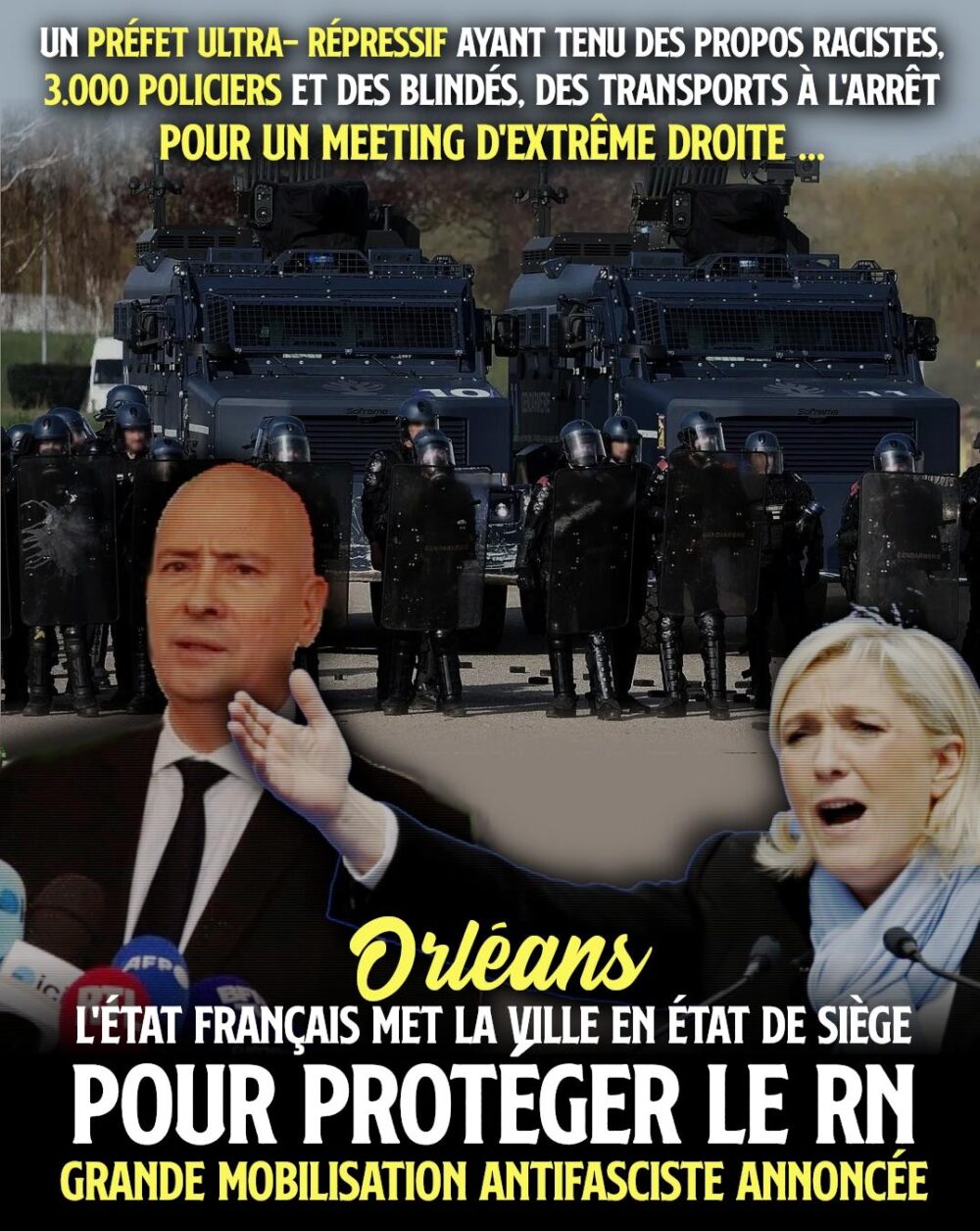 Montage photo présentant Marine Le Pen et Hugues Moutouh devant des blindés Centaure de la gendarmerie, qui seront mobilisés ce week-end à Orléans pour protéger les fascistes.