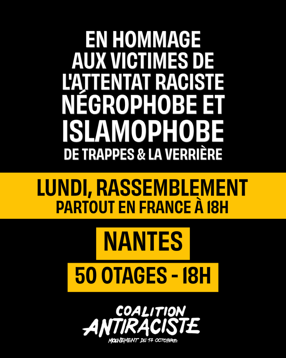 Comme partout en France, retrouvons-nous à Nantes à 18h, lundi 26 octobre, en hommage aux victimes de l'attentat raciste de Trappes.